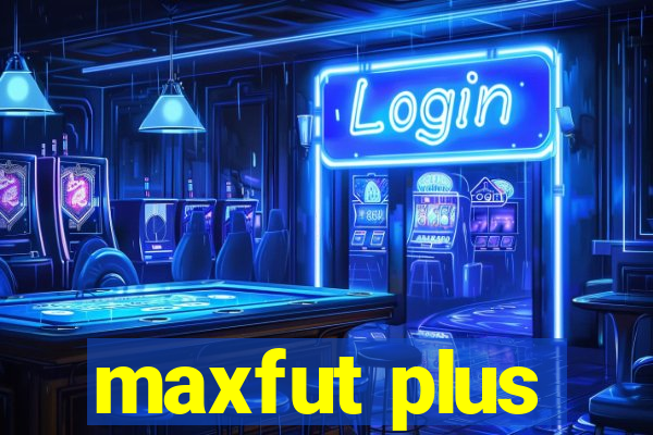 maxfut plus